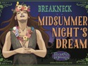 Breakneck Midsummer Night’s Dream | August 05, 2023 7:00 PM